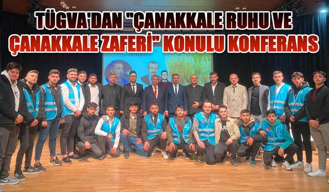 TÜGVA'dan "Çanakkale Ruhu ve Çanakkale Zaferi" konulu konferans