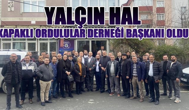 Yalçın Hal Kapaklı Ordulular Derneği Başkanı oldu