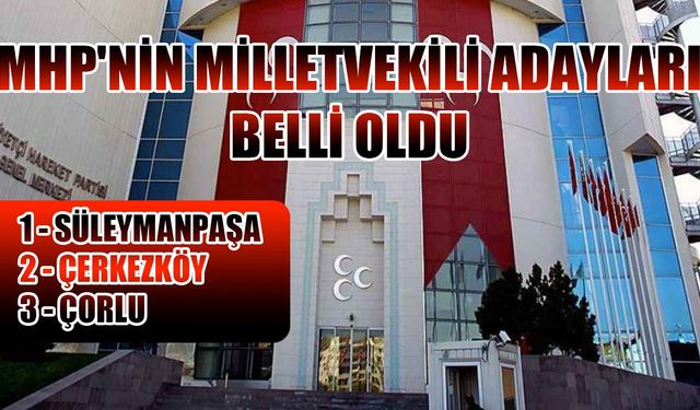 MHP'nin milletvekili adayları belli oldu