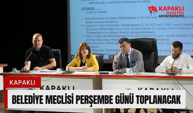 Kapaklı Belediye Meclisi Perşembe günü toplanacak