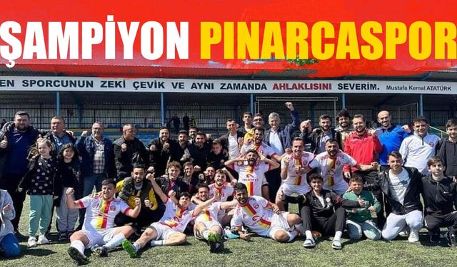 Pınarçaspor şampiyonluğu garantiledi