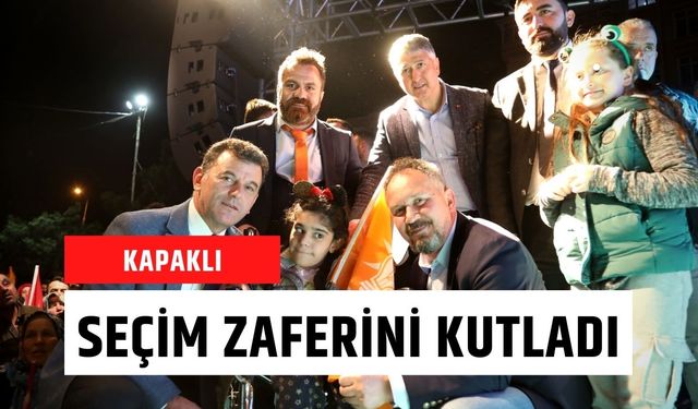 Kapaklı'da seçim zaferi kutlandı