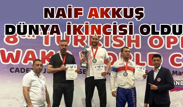 Naif Akkuş dünya ikincisi oldu