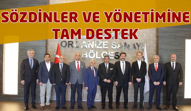 Sözdinler ve yönetimine oy birliğiyle tam destek