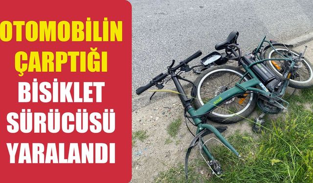 Otomobilin çarptığı bisiklet sürücüsü yaralandı