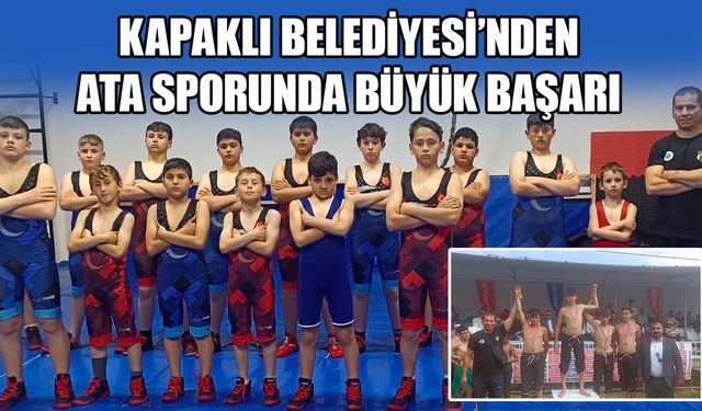 Kapaklı Belediyesi’nden Ata Sporunda büyük başarı