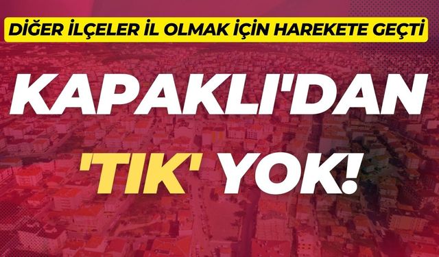 Kapaklı'dan 'TIK' yok!