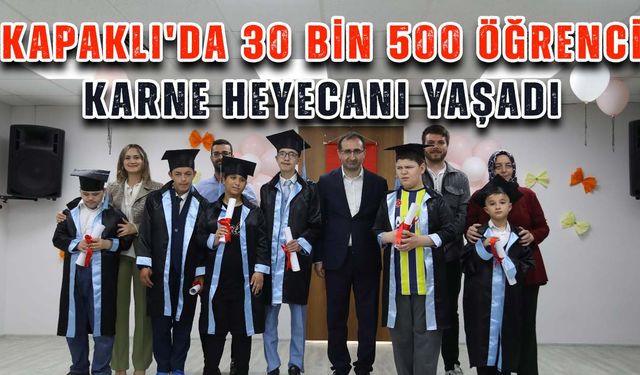 Kapaklı'da 30 bin 500 öğrenci karne heyecanı yaşadı