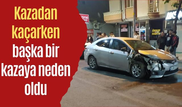 Kazadan kaçarken başka bir kazaya neden oldu