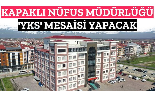 Kapaklı Nüfus Müdürlüğü 'YKS' mesaisi yapacak