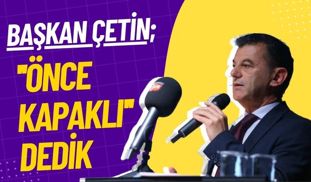 Başkan Çetin: ‘’Önce Kapaklı’’ dedik