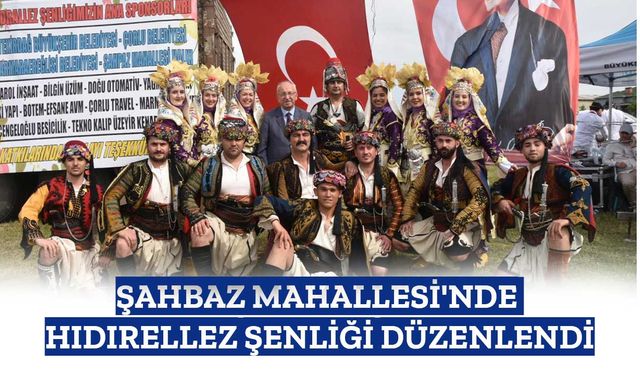 Şahbaz Mahallesi'nde Hıdırellez Şenliği düzenlendi