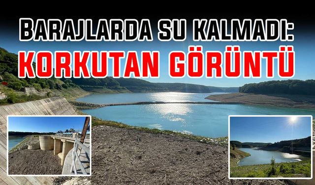 Barajlarda su kalmadı: Korkutan görüntü