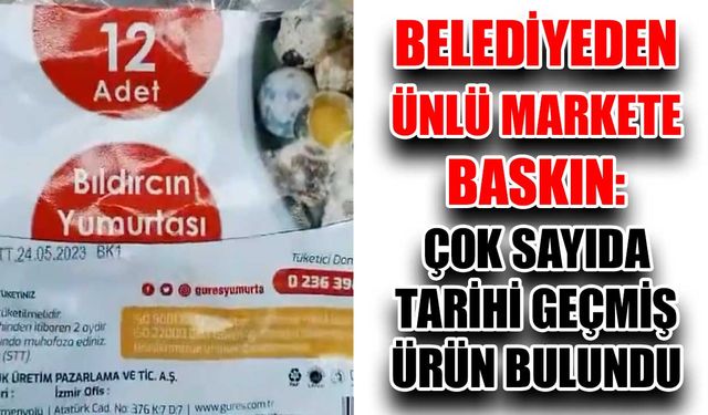 Belediyeden ünlü markete baskın