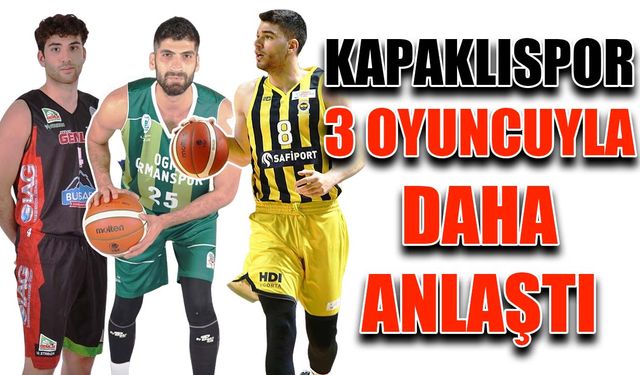 Kapaklıspor 3 oyuncuyla daha anlaştı