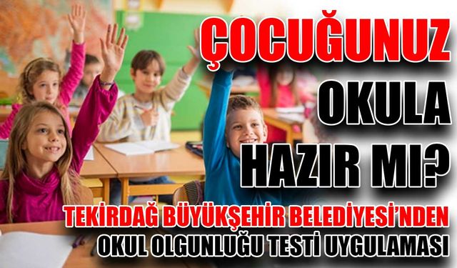 Çocuğunuz okula hazır mı?