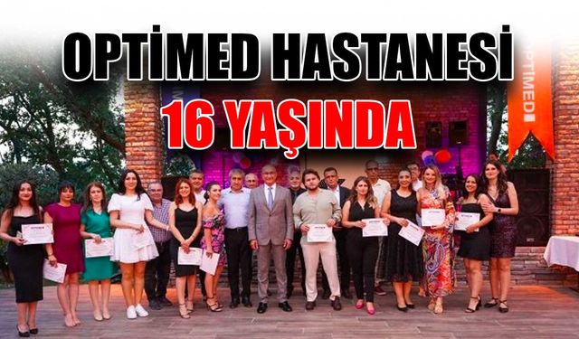 Optimed Hastanesi 16 yaşında