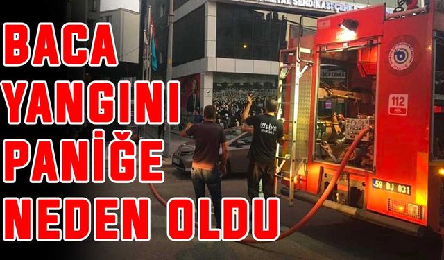 Baca yangını paniğe neden oldu