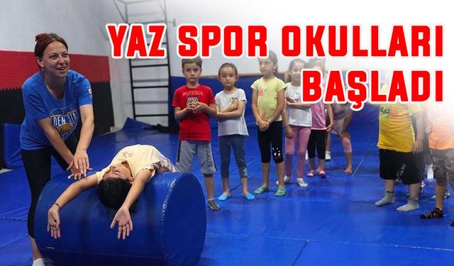 Yaz Spor Okulları başladı