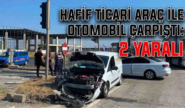 Hafif ticari araç ile otomobil çarpıştı: 2 yaralı