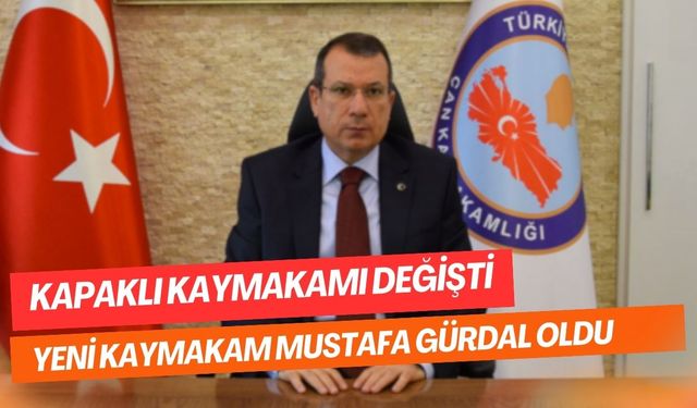 Kapaklı Kaymakamı Mustafa Gürdal oldu