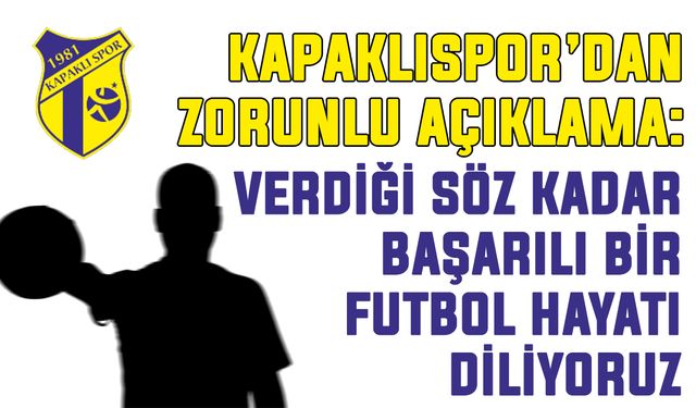 Kapaklıspor’dan zorunlu açıklama