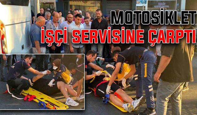 Motosiklet işçi servisine çarptı