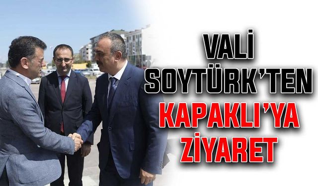 Vali Soytürk’ten Kapaklı’ya ziyaret