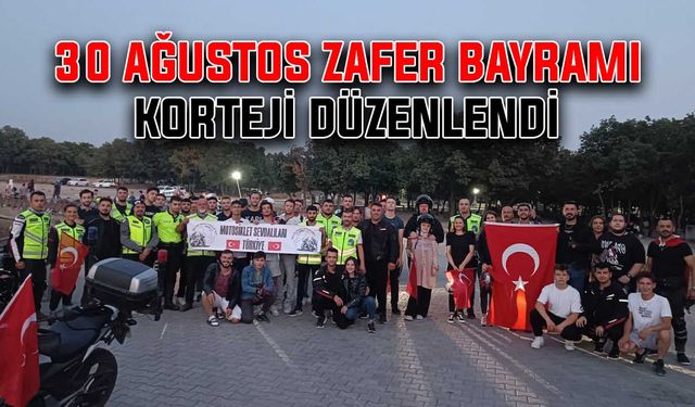 30 Ağustos Zafer Bayramı korteji düzenlendi