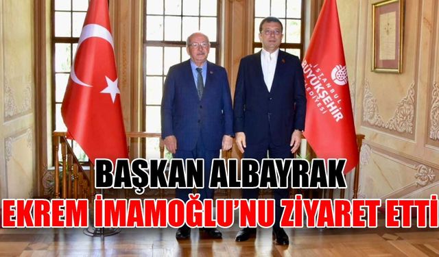 Başkan Albayrak, Ekrem İmamoğlu’nu ziyaret etti