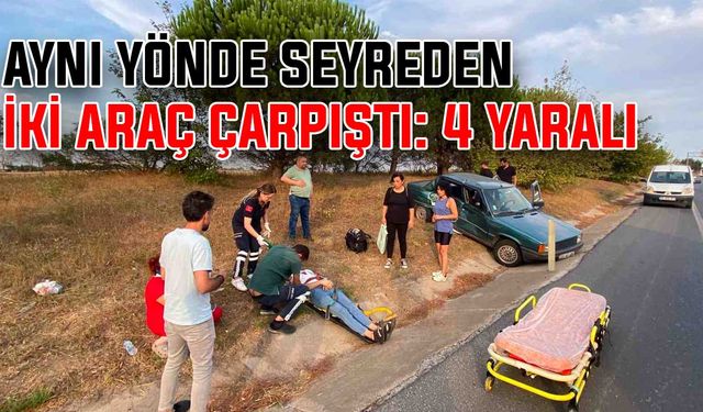 Aynı yönde seyreden iki araç çarpıştı: 4 yaralı