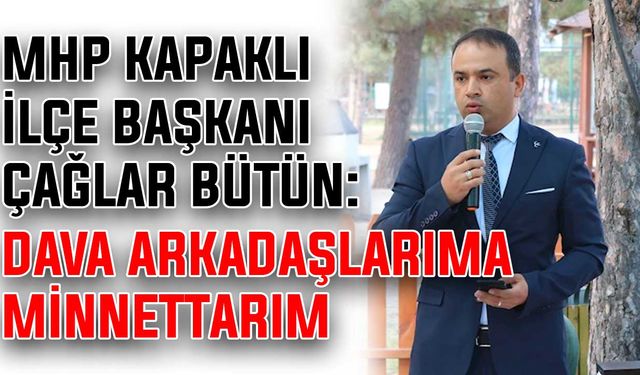 Başkan Bütün: Dava arkadaşlarıma minnettarım