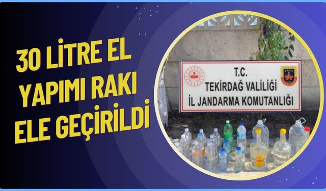 Saray'da 30 litre el yapımı rakı ele geçirildi