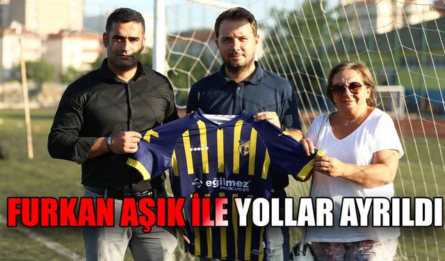 Furkan Aşık ile yollar ayrıldı