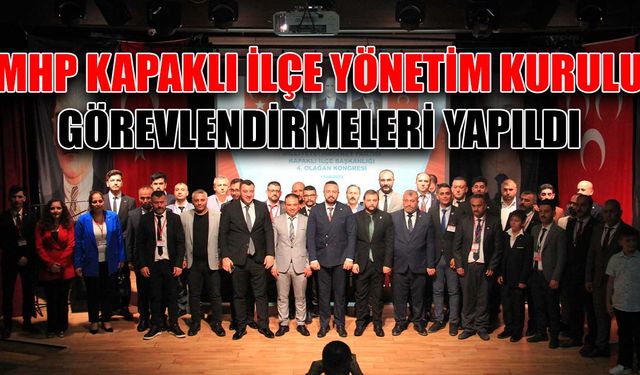 MHP Kapaklı İlçe Yönetim Kurulu görevlendirmeleri yapıldı