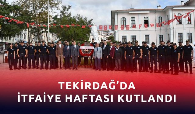 Tekirdağ’da İtfaiye Haftası kutlandı