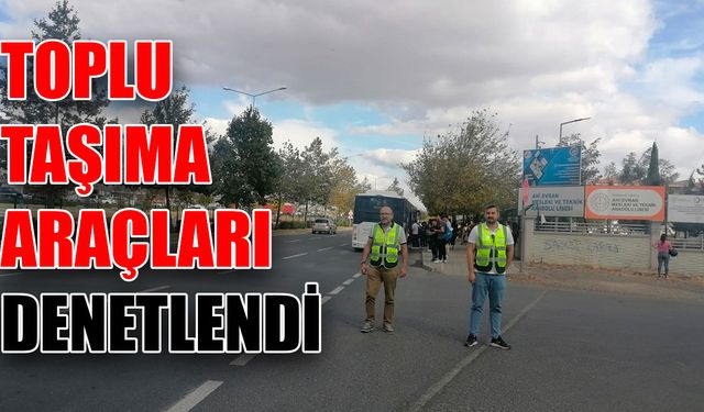 Toplu taşıma araçları denetlendi