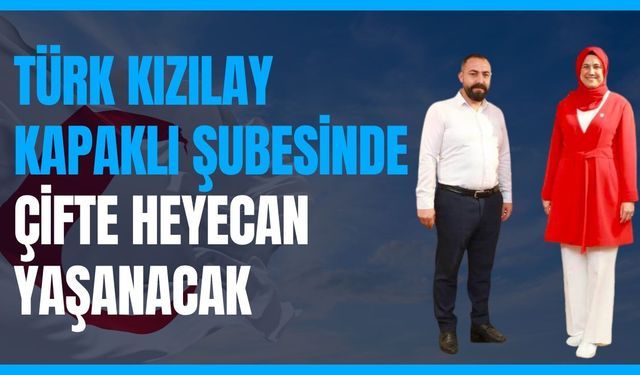 Türk Kızılay Kapaklı Şubesinde çifte heyecan yaşanacak