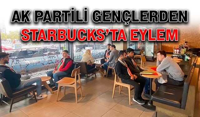 AK Partili gençlerden Starbucks’ta eylem