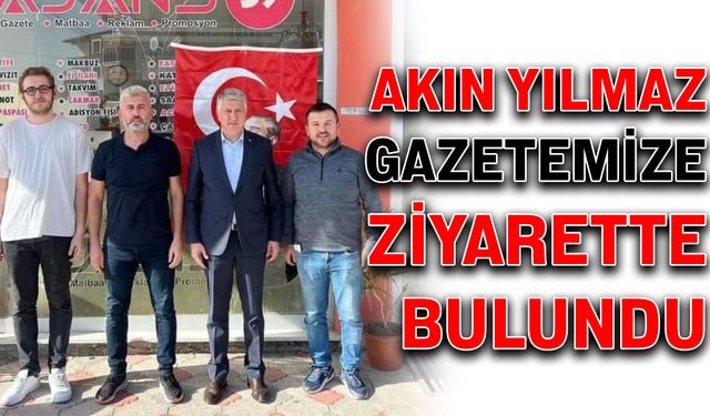 Akın Yılmaz gazetemize ziyarette bulundu