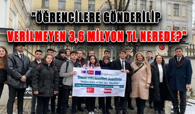 "Öğrencilere gönderilip verilmeyen 3,6 milyon TL nerede?"