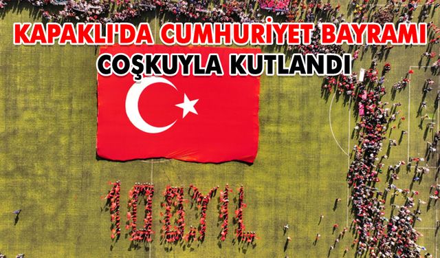 Kapaklı'da Cumhuriyet Bayramı coşkuyla kutlandı