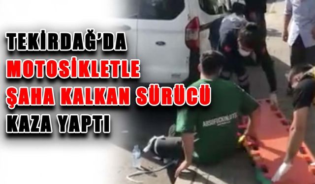 Motosikletle şaha kalkan sürücü kaza yaptı