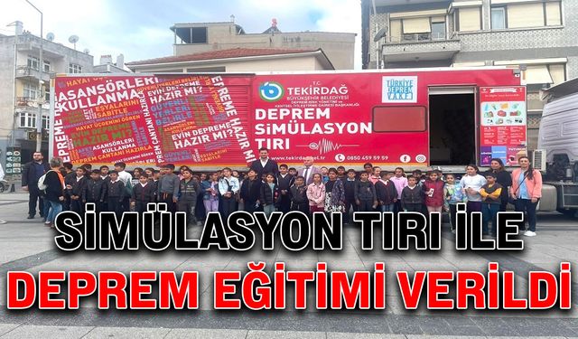 Simülasyon tırı ile deprem eğitimi verildi