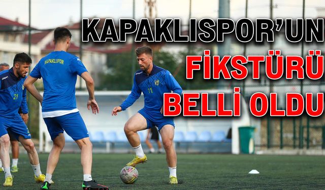 Kapaklıspor’un fikstürü belli oldu