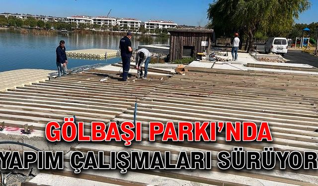 Gölbaşı Parkı’nda yapım çalışmaları sürüyor