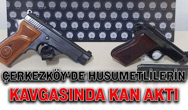 Çerkezköy’de husumetlilerin kavgasında kan aktı