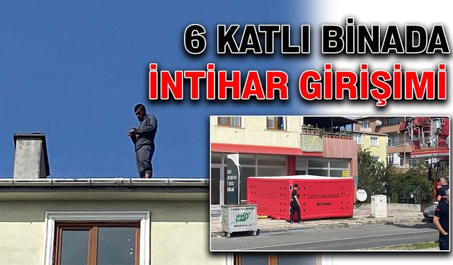 6 katlı binada intihar girişimi