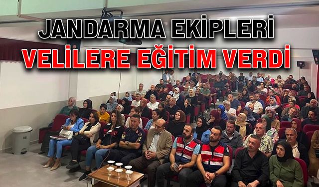 Jandarma ekipleri velilere eğitim verdi