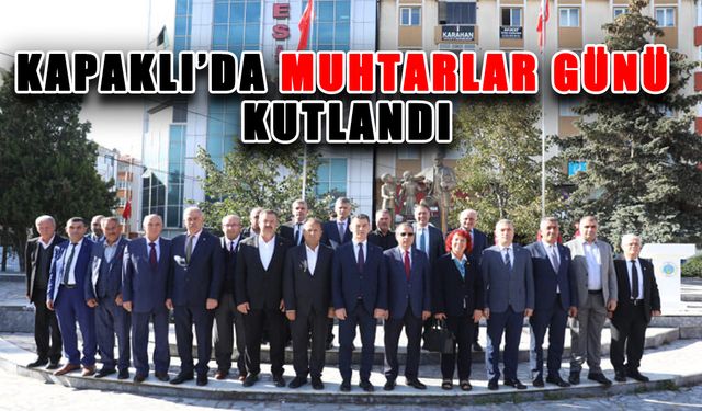 Kapaklı'da Muhtarlar Günü kutlandı